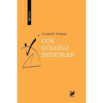 Çok Gölgeli Bedenler Cumali Yılmaz