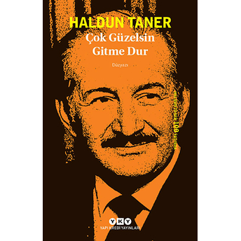 Çok Güzelsin Gitme Dur Haldun Taner