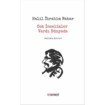 Çok Incelikler Vardı Dünyada Halil Ibrahim Bahar