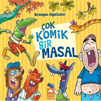 Çok Komik Bir Masal - Çocuklara Masallar Serisi Erdoğan Oğultekin