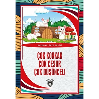 Çok Korkak Çok Cesur Çok Düşünceli Uykudan Önce Serisi (0-7 Yaş)