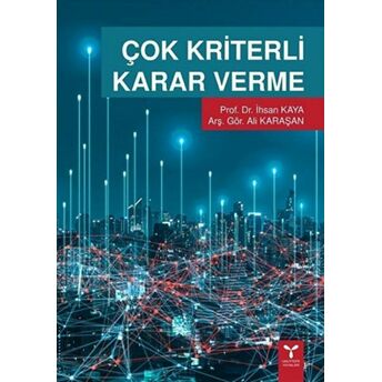 Çok Kriterli Karar Verme Ali Karaşan