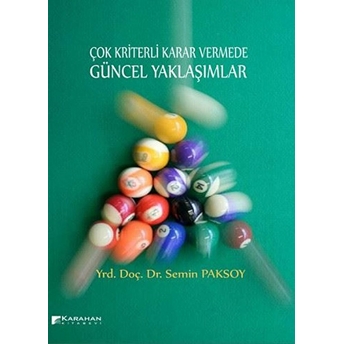 Çok Kriterli Karar Vermede Güncel Yaklaşımlar Semin Paksoy