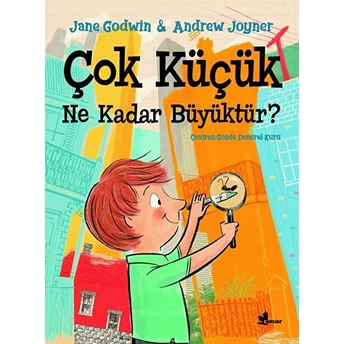 Çok Küçük Ne Kadar Büyüktür? Jane Godwin