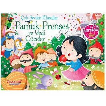 Çok Sevilen Masallar - Pamuk Prenses Ve Yedi Cüceler (Hareketli Kitap)