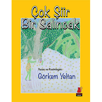 Çok Şiir Bir Salıncak Görkem Yeltan