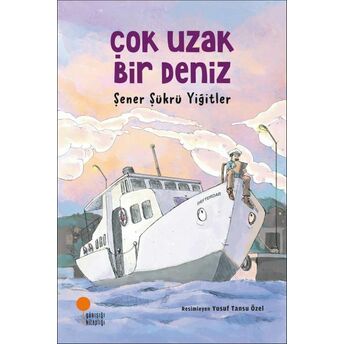 Çok Uzak Bir Deniz Şener Şükrü Yiğitler