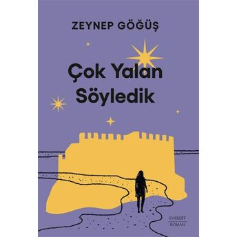 Çok Yalan Söyledik Zeynep Göğüş