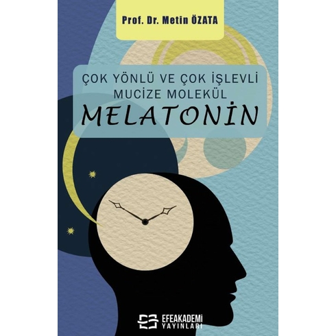 Çok Yönlü Ve Çok Işlevli Mucize Molekül – Melatonin Metin Özata