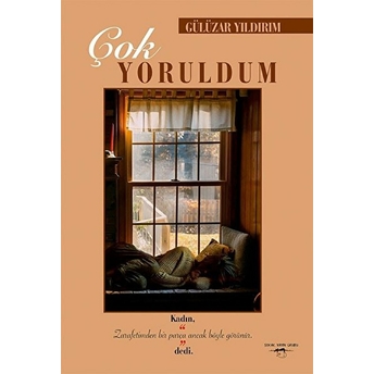 Çok Yoruldum - Gülüzar Yıldırım - Gülüzar Yıldırım