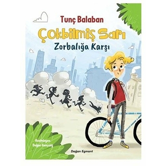 Çokbilmiş Sarı - Zorbalığa Karşı Tunç Balaban