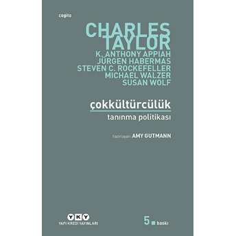 Çokkültürcülük - Tanınma Politikası Charles Taylor