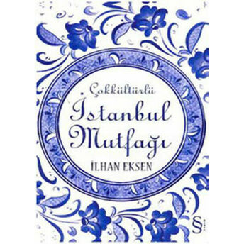 Çokkültürlü Istanbul Mutfağı Ilhan Eksen