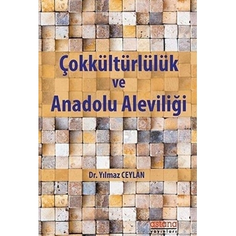 Çokkültürlülük Ve Anadolu Aleviliği Yılmaz Ceylan