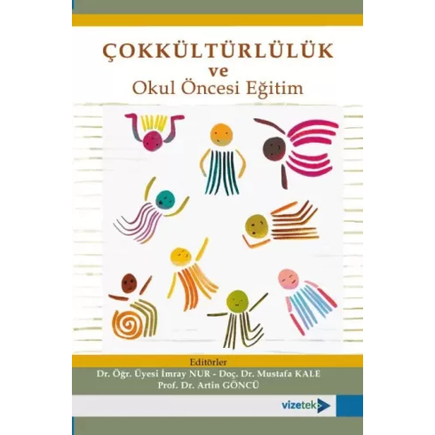 Çokkültürlülük Ve Okul Öncesi Eğitim Artin Göncü