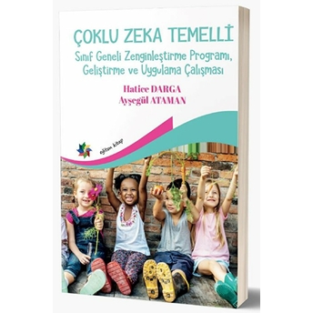 Çoklu Zeka Temelli Sınıf Geneli Zenginleştirme Programı, Geliştirme Ve Uygulama Çalışması