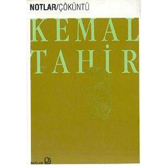 Çöküntü - Notlar Kemal Tahir