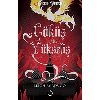 Çöküş Ve Yükseliş Leigh Bardugo