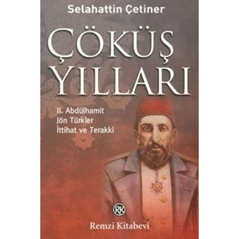 Çöküş Yılları Selahattin Çetiner