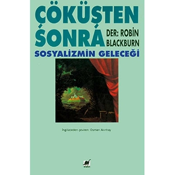 Çöküşten Sonra Sosyalizmin Geleceği Robin Blackburn