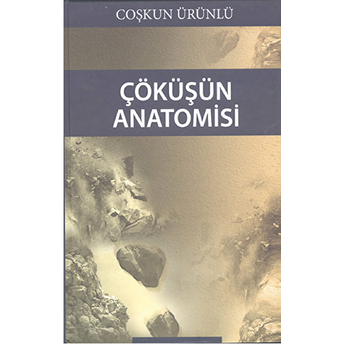 Çöküşün Anatomisi-Coşkun Ürünlü