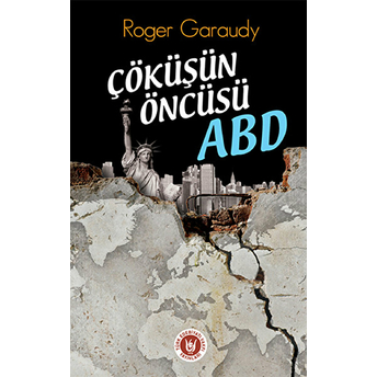 Çöküşün Öncüsü Abd Roger Garaudy