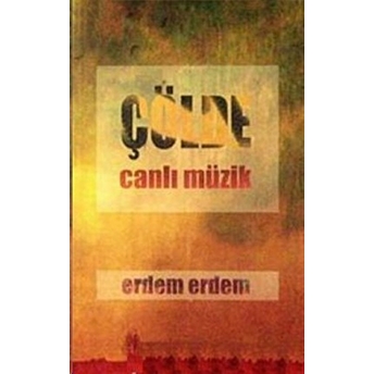 Çölde Canlı Müzik Erdem Erdem