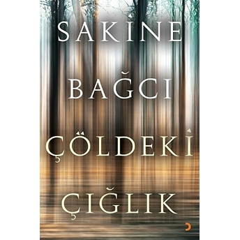 Çöldeki Çığlık - Sakine Bağcı