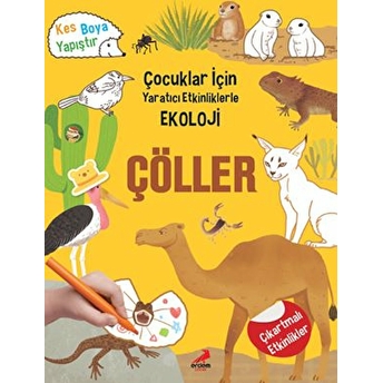 Çöller - Çocuklar Için Yaratıcı Etkinliklerle Ekoloji - Kes-Boya-Yapıştır Kim Myung Hee