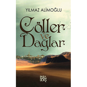 Çöller Ve Dağlar Yılmaz Alimoğlu