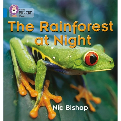 Collins Big Cat Phonics - The Rainforest At Night (Band 04 - Blue) Nic Bishop