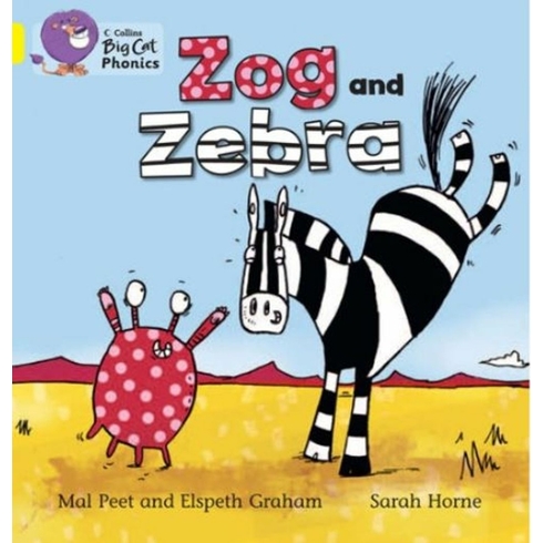 Collins Big Cat Phonics - Zog And Zebra (Band 03 - Yellow) Elspeth Graham