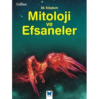 Collins Ilk Kitabım Mitoloji Ve Efsaneler Kolektif