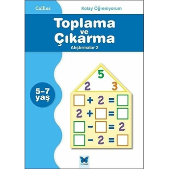 Collins Kolay Öğreniyorum - Toplama Ve Çıkarma Alıştırmalar 2 (5-7 Yaş) Peter Clarke