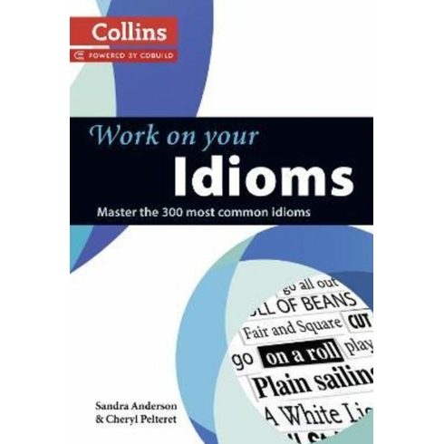 Collins Work On Your Idioms Sandra Anderson