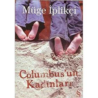 Columbus'un Kadınları Müge Iplikçi