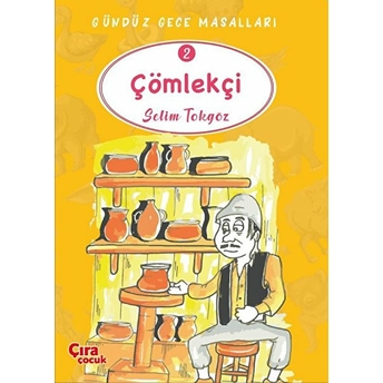 Çömlekçi - Gündüz Gece Masalları 2 Selim Tokgöz