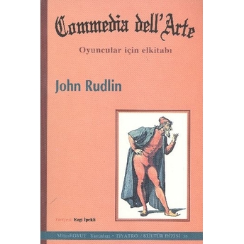 Commedia Dell'arte Oyuncular Için Elkitabı John Rudlin