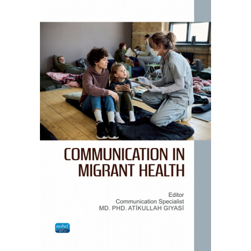 Communication In Migrant Health Atikullah Gıyasi