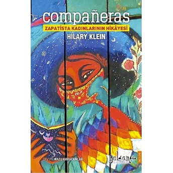 Companeras - Zapatista Kadınlarının Hikayesi Hilary Klein