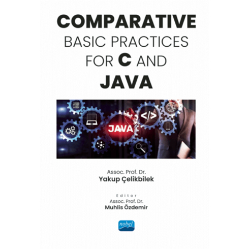 Comparative Basic Practices For C And Java Yakup Çelikbilek