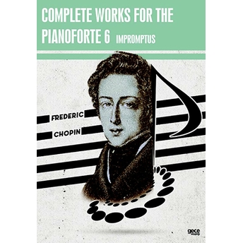 Complete Works For The Pianoforte 6 Frederic Chopin