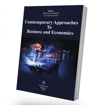 Comtemporary Approaches To Business And Economics Mehmet Baykal