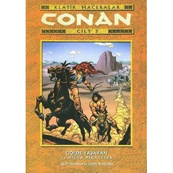 Conan Klasik Maceralar Cilt: 7 Gölde Yaşayan Ve Diğer Hikayeler