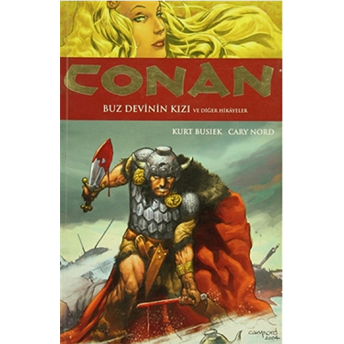 Conan Sayı 2: Buz Devinin Kızı Ve Diğer Hikayeler Robert E. Howard