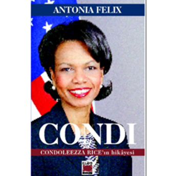 Condi Condoleezza Rice'in Hikayesi-Antonia Felix