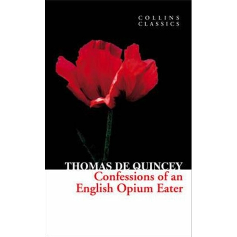 Confessions Of An English Opium Eater Thomas De Quincey