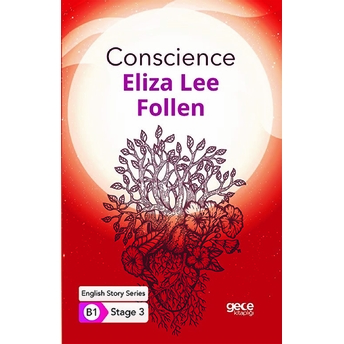 Conscience - Ingilizce Hikayeler B1 Stage 3 Eliza Lee Cabot Follen