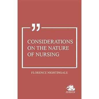 Considerations On The Nature Of Nursing Florence Nightingale