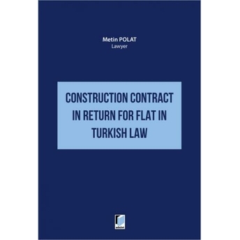 Construction Contract In Return For Flat In Turkish Law Metin Polat